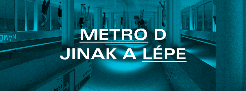 Metro jinak a lépe