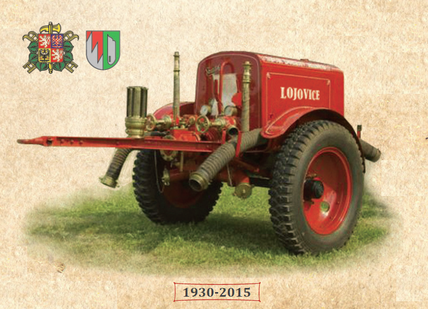 Hasičský sbor v Lojovicích byl založen v roce 1930